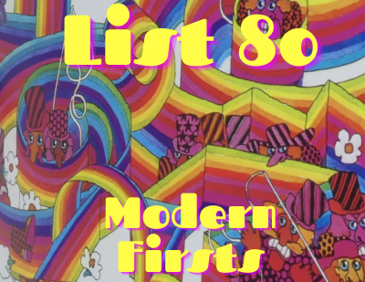 List 80: Modern Firsts