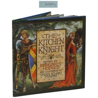 Item No: #102054 The Kitchen Knight: A Tale of King Arthur. Margaret Hodges,...