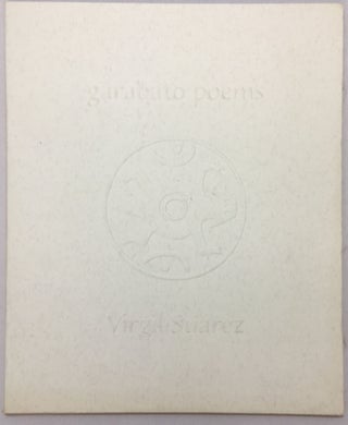 Item No: #11148 Garabato Poems [Signed, Numbered]. Virgil Suárez
