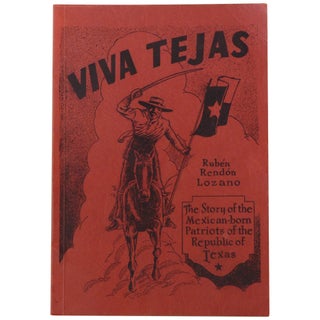 Viva Tejas: The Story of the Mexican-born Patriots of the Republic of Texas.
