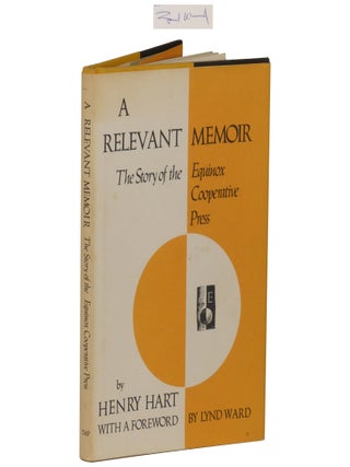 Item No: #117506 A Relevant Memoir, The Story of the Equinox Cooperative Press....