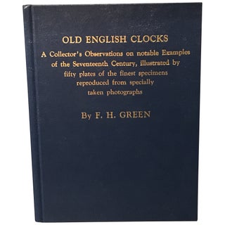 Item No: #14575 Old English Clocks: Being a Collector's Observations on Some...