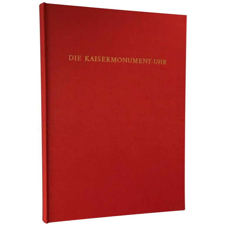 Item No: #14589 Die Kaisermonument-Uhr: Monographie einer historisch bedeutungsvollen Figurenuhr aus der Spätzeit Kaiser Karls V. (1500-1558). H. von Bertele, E. Neumann.
