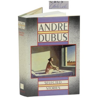 Item No: #2010 Selected Stories. Andre Dubus
