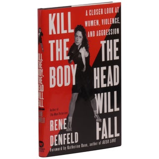Kill The Body The Head Will Fall:A Closer Look At Women, Violence And Aggression