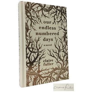 Item No: #2374 Our Endless Numbered Days (Powell's IndieSpensible). Claire Fuller
