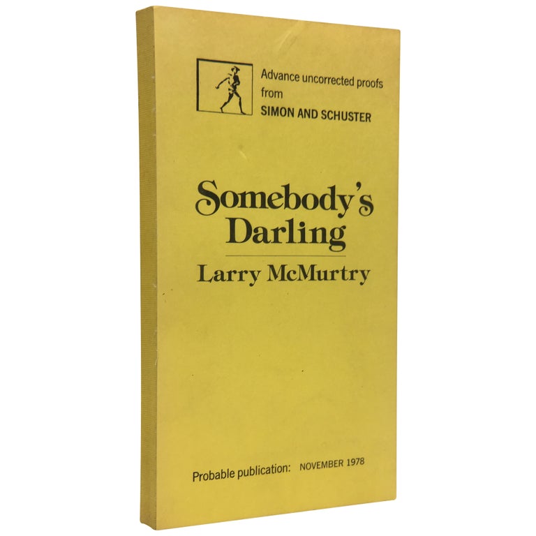 Item No: #246487 Somebody's Darling [Uncorrected Proof]. Larry McMurtry.