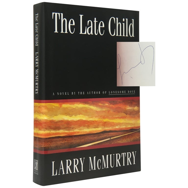 Item No: #247970 The Late Child. Larry McMurtry.