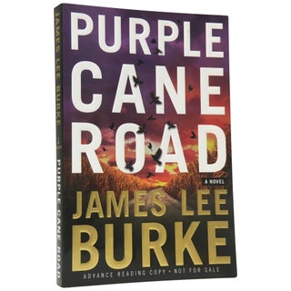 Item No: #253300 Purple Cane Road [Advance Reading Copy]. James Lee Burke