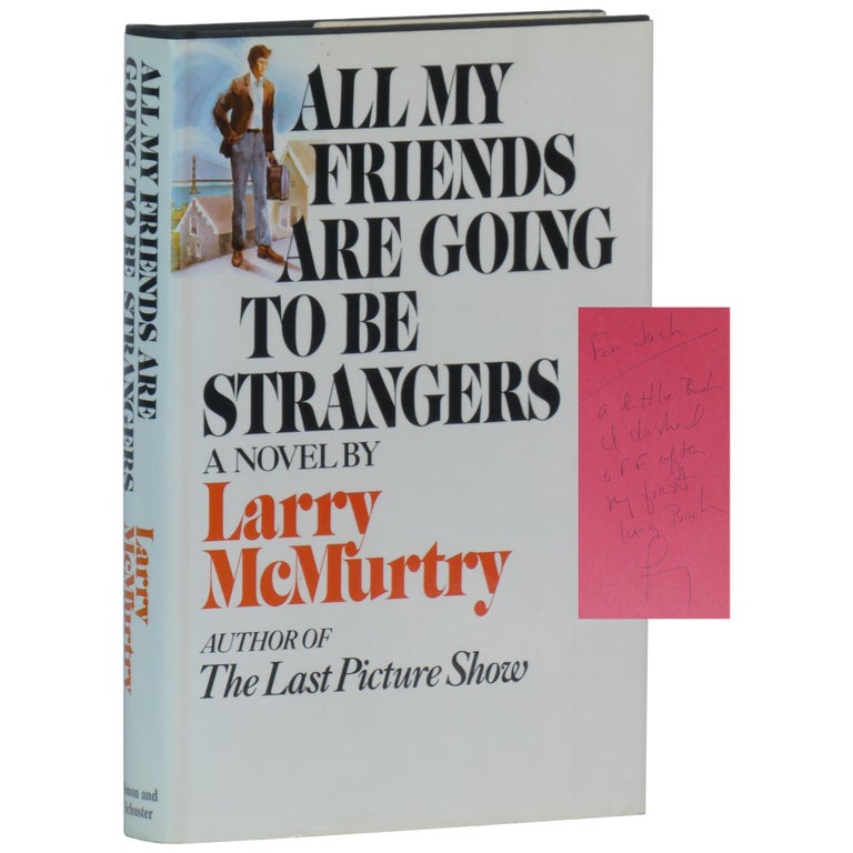 Item No: #29805 All My Friends Are Going To Be Strangers. Larry McMurtry.