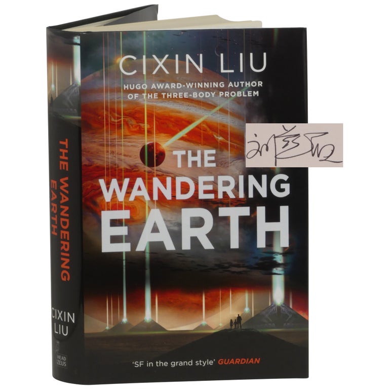 Item No: #299519 The Wandering Earth [Signed, Numbered]. Cixin Liu.