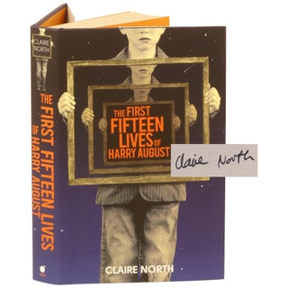 Item No: #299817 First Fifteen Lives of Harry August. Claire North, Catherine Webb