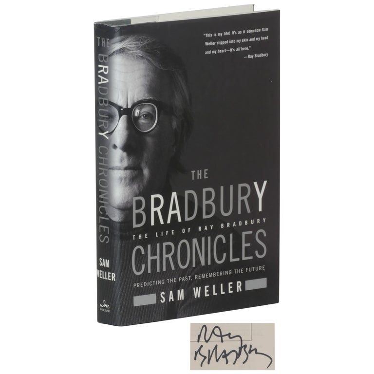 Item No: #302241 The Bradbury Chronicles: The Life of Ray Bradbury. Sam Weller.