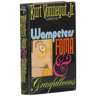 Item No: #302667 Wampeters, Foma & Granfalloons (Opinions). Kurt Vonnegut