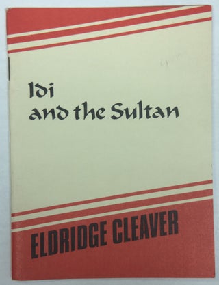 Item No: #304751 Idi and the Sultan. Eldridge Cleaver