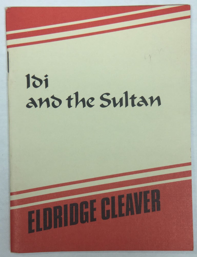 Item No: #304751 Idi and the Sultan. Eldridge Cleaver.