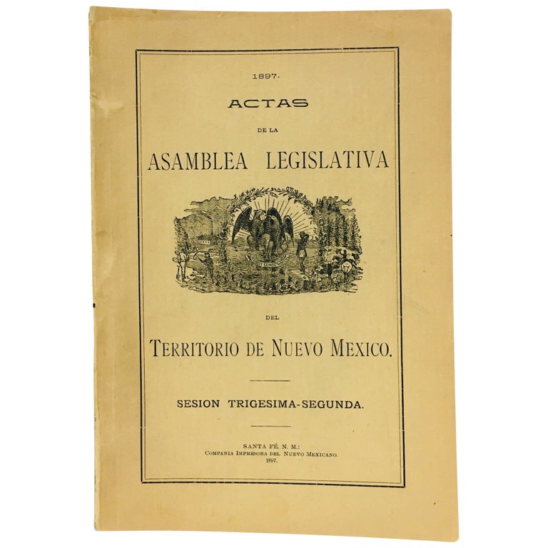 Item No: #305980 1897. Actas de la Asamblea Legislativa del Territorio de Nuevo Mexico. Lorion Miller.