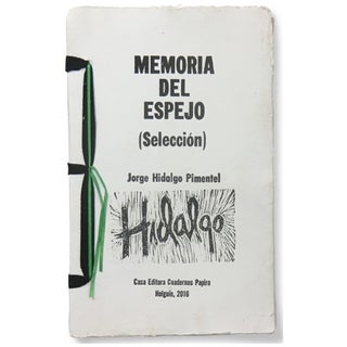 Item No: #306308 Memoria del espejo (Selección). Jorge Hidalgo Pimentel
