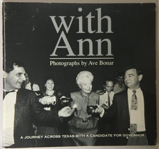 Item No: #306326 With Ann: A Journey Across Texas with a Candidate for Governor....