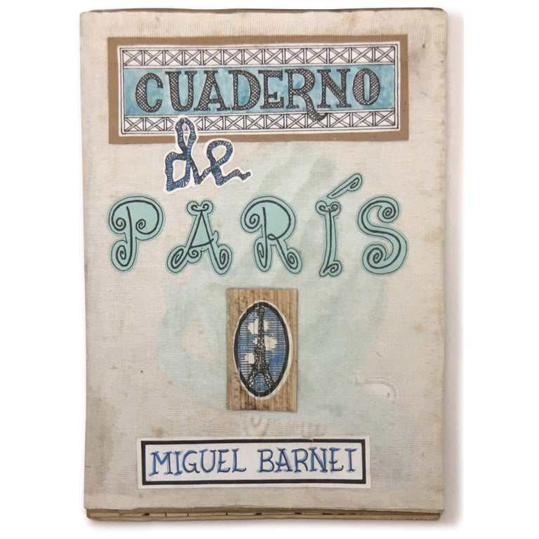 Item No: #306371 Cuaderno de París [Paris Notebook]. Miguel Barnet.