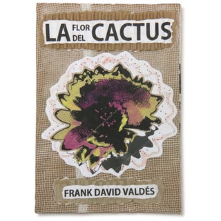 Item No: #306428 La flor del cactus. Frank David Valdés
