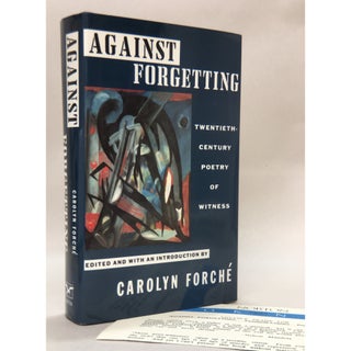 Item No: #306553 Against Forgetting: Twentieth-Century Poetry of Witness....