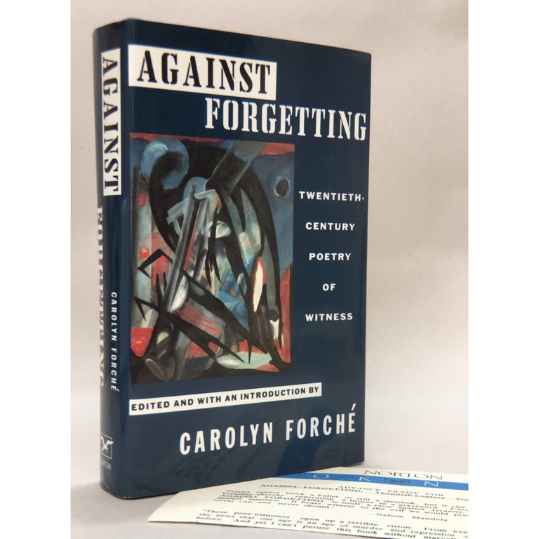 Item No: #306553 Against Forgetting: Twentieth-Century Poetry of Witness. Carolyn Forché.