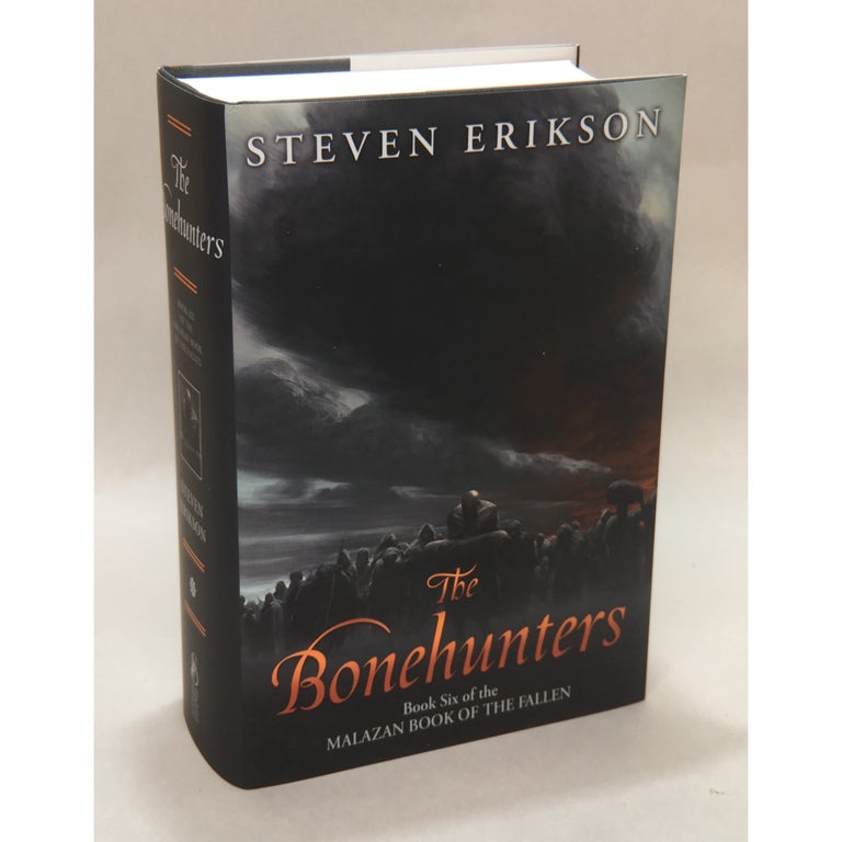 Item No: #306555 The Bonehunters [Signed, Numbered] (Book Six of the Malazan Book of the Fallen). Steven Erikson.