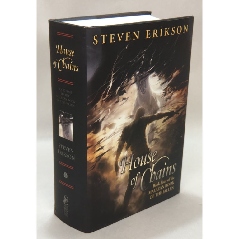 Item No: #306562 House of Chains [Signed, Numbered] (Book Four of the Malazan Book of the Fallen). Steven Erikson.