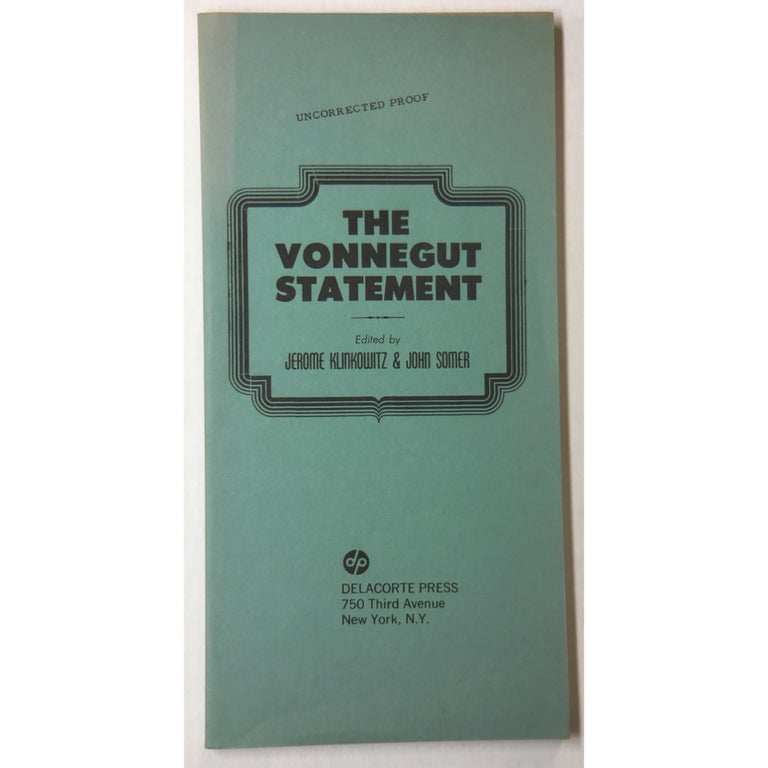 Item No: #306566 The Vonnegut Statement [Proof]. Kurt Vonnegut, Jerome Klinkowitz, John Somer.