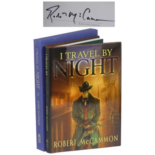 Item No: #306567 I Travel by Night [Signed, Numbered]. Robert R. McCammon
