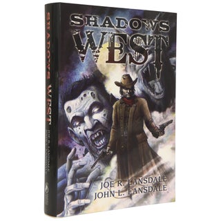 Item No: #306596 Shadows of the West [Signed, Numbered]. Joe R. Lansdale, John...