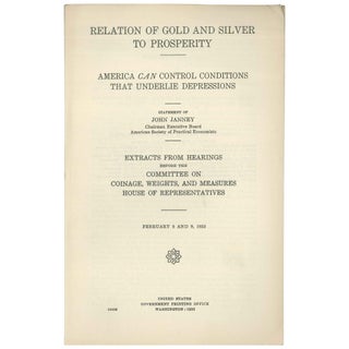 Item No: #306601 Relation of Gold and Silver to Prosperity: America can control...