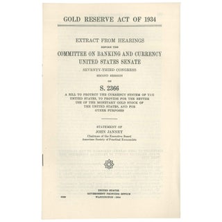 Item No: #306603 Gold Reserve Act of 1934: Extract from Hearings before the...