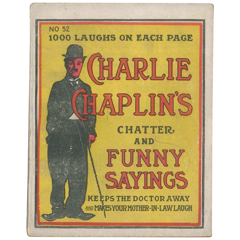 Item No: #306624 Charlie Chaplin's Chatter and Funny Sayings: Contains Over One Hundred Side-Splitting Jokes—All Yarns—All New and Original. Charlie Chaplin, R. E. Sherwood, attributed to.