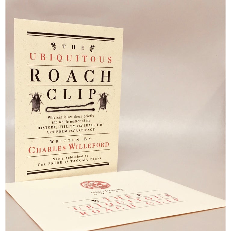 Item No: #306730 The Ubiquitous Roach Clip: Wherein Is Set Down Briefly the Whole Matter of Its History, Utility and Beauty as Art Form and Artifact. Charles Willeford.