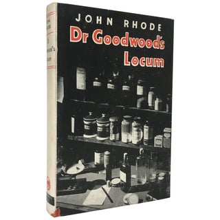 Item No: #306806 Dr Goodwood's Locum. John Rhode, pseud. of Cecil John Charles...