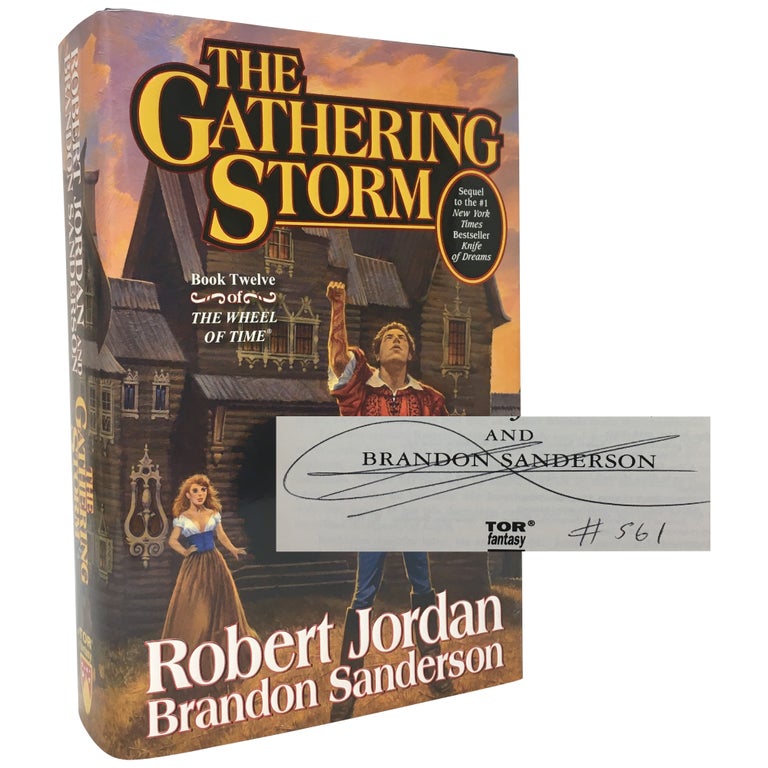 Item No: #306830 The Gathering Storm [Signed by Team Jordan]. Robert Jordan, Brandon Sanderson.