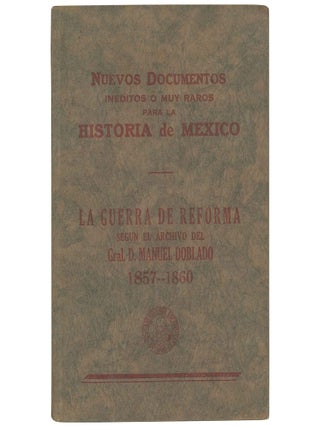 Item No: #306838 La guerra de reforma según el archivo del General D. Manuel...