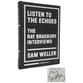 Item No: #306848 Listen to the Echoes: The Ray Bradbury Interviews. Ray...