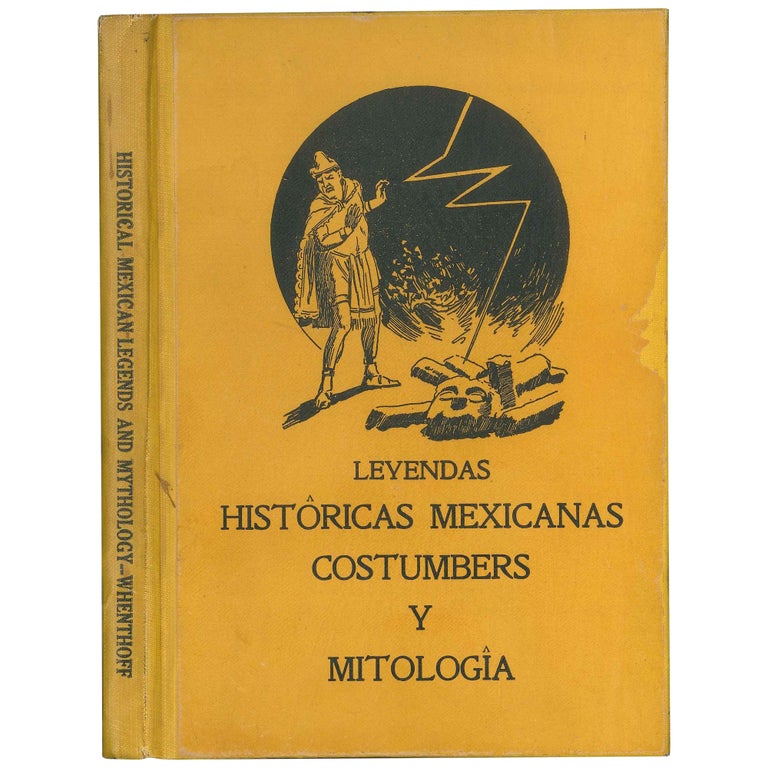 Item No: #306851 Leyendas históricas mexicanas costumbes (sic) y mitología. Aurelia Borquez de Whenthoff.