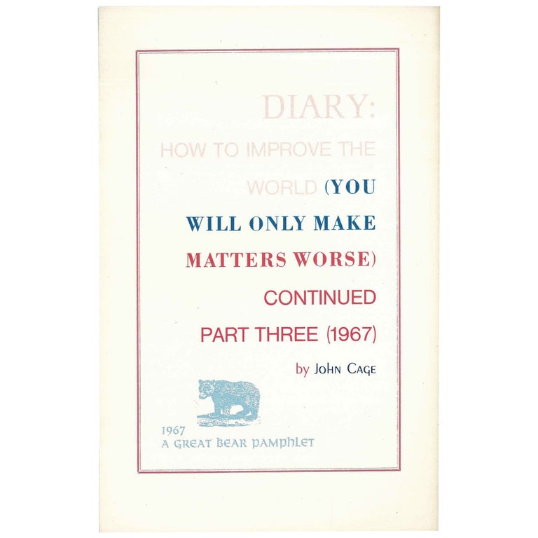 Item No: #306854 Diary: How To Improve The World (You Will Only Make Matters Worse) Continued Part Three. John Cage.