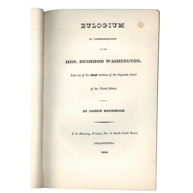 Item No: #306858 Eulogium in Commemoration of the Hon. Bushrod Washington, late one of the chief justices of the Supreme Court of the United States. Joseph Hopkinson.