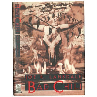 Item No: #306886 Bad Chili [Signed, Limited]. Joe R. Lansdale