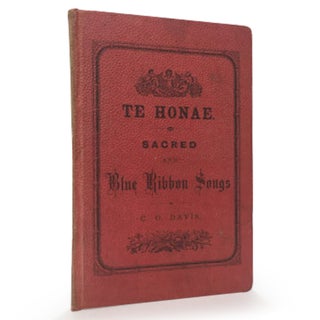 Item No: #306927 Te Honae; Being a Small Collection of Temperance, and Sacred...