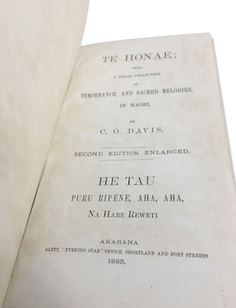 Te Honae; Being a Small Collection of Temperance, and Sacred Melodies, in Maori / He tau puru ripene, aha, aha