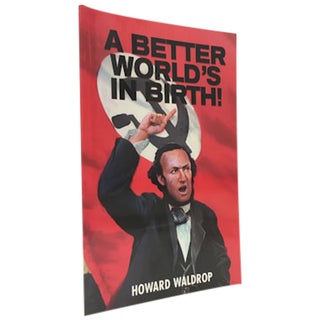 Item No: #306936 A Better World's in Birth! [Limited edition]. Howard Waldrop
