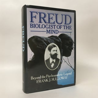 Item No: #306975 Freud, Biologist of the Mind: Beyond the Psychoanalytic Legend....