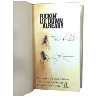 Fuckin' Lie Down Already [Signed, Limited]