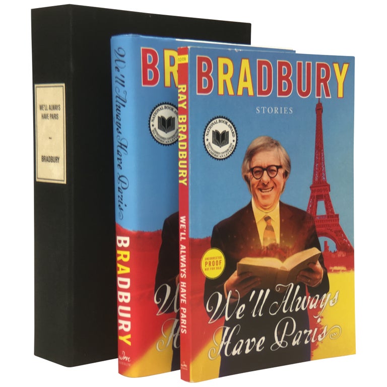 Item No: #307038 We'll Always Have Paris: Stories [First edition and Proof, Signed]. Ray Bradbury.